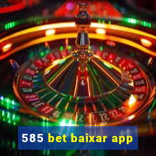 585 bet baixar app